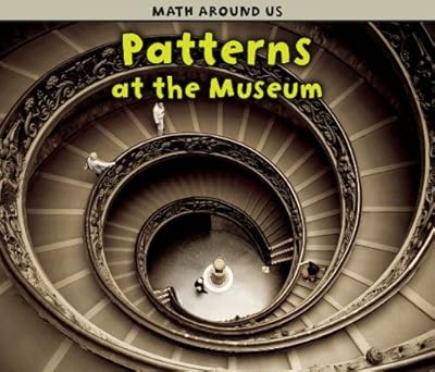 Patterns at the Museum (Math Around Us)