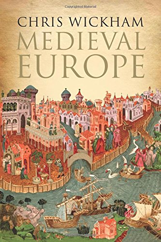 Medieval Europe by Chris Wickham