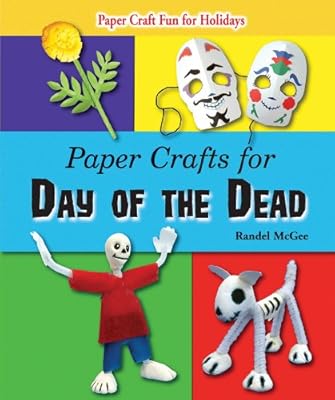 Paper Crafts for Day of the Dead (Paper Craft Fun for Holidays)