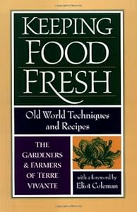 Keeping Food Fresh: Old World Techniques & Recipes by Claude Aubert