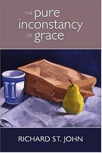 The Pure Inconstancy of Grace: Poems (New Odyssey Series) by Richard St. John