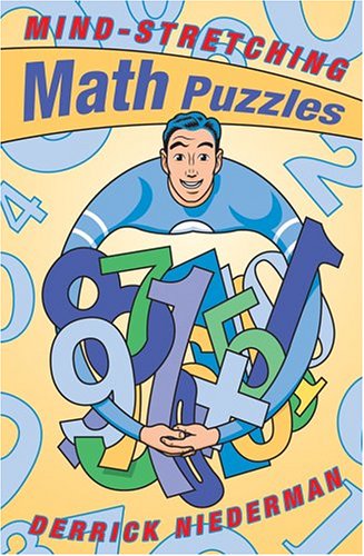 Mind-Stretching Math Puzzles by Derrick Niederman