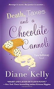 Death, Taxes, and a Chocolate Cannoli by Diane Kelly