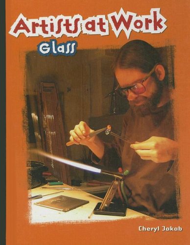 Artists at Work Glass by Cheryl Jakab