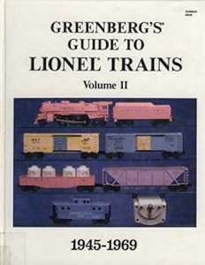 Greenberg's Guide to Lionel Trains: Volume 2 - 1945-1969