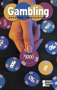 Opposing Viewpoints Series - Gambling (hardcover edition) by James D. Torr