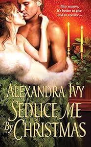 Seduce Me By Christmas (Illegitimate Bachelor Book 3)