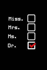 Miss Mrs. Ms. Dr.: 110 Game Sheets - 660 Tic-Tac-Toe Blank Games | Soft Cover Book for Kids | Traveling & Summer Vacations | 6 x 9 in | 15.24 x 22.86 cm | Single Player | Funny Great Gift