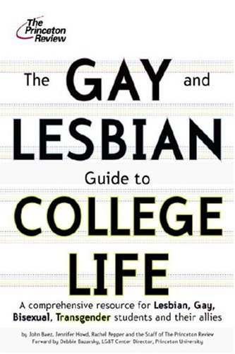 The Gay and Lesbian Guide to College Life (College Admissions Guides) by Princeton Review