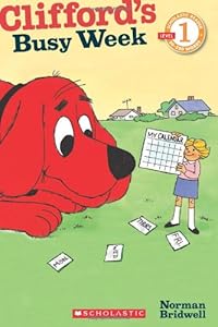 Scholastic Reader Level 1: Clifford: Clifford's Busy Week