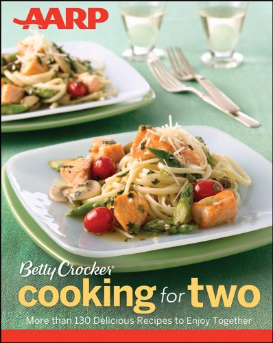 AARP/Betty Crocker Cooking for Two by Betty Crocker