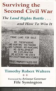 Surviving the Second Civil War: The Land Rights Battle and How to Win It by Timothy Robert Walters