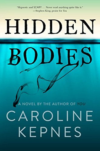 Hidden Bodies: A Novel by Caroline Kepnes