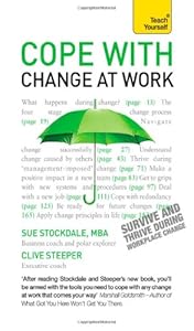 Cope with Change at Work A Teach Yourself Guide by Sue Stockdale