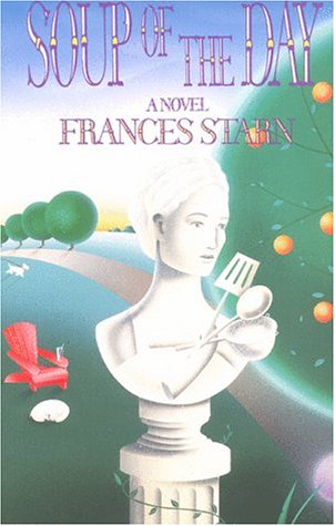 SOUP OF THE DAY by Frances Starn
