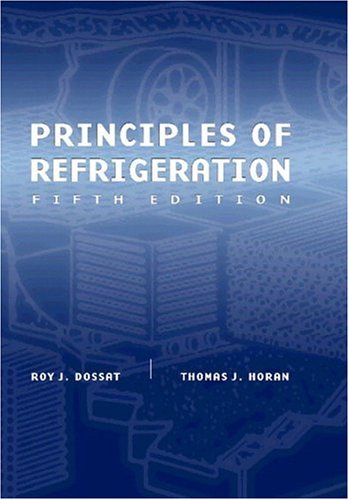 Principles of Refrigeration by Roy J. Dossat