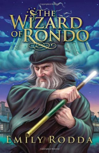 The Wizard Of Rondo by Emily Rodda