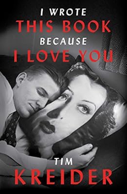 I Wrote This Book Because I Love You: Essays