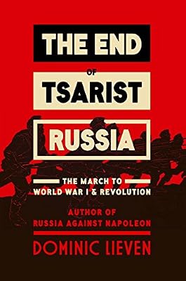 The End of Tsarist Russia: The March to World War I and Revolution