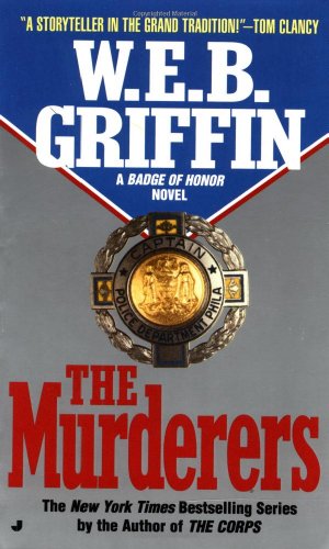 The Murderers by W  E  B Griffin