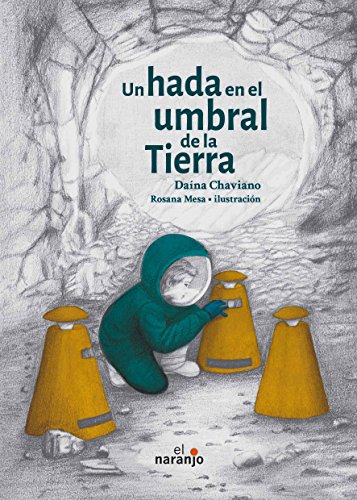 Un hada en el umbral de la tierra by DaiÌna Chaviano