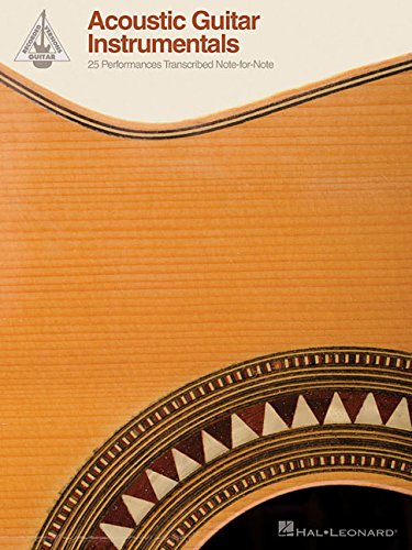 Acoustic Guitar Instrumentals: 25 Performances Transcribed Note-for-Note by Hal Leonard Corp.