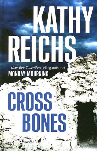 Cross Bones by Kathy Reichs