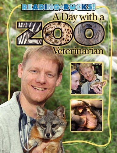 A Day with a Zoo Veterinarian (Reading Rocks!) by Jr. Buckley James