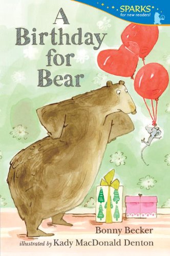 A Birthday for Bear: Candlewick Sparks by Bonny Becker