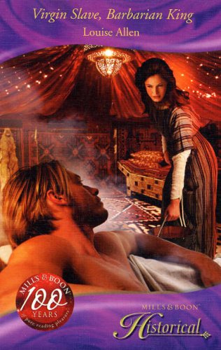 Virgin Slave, Barbarian King (Historical Romance) by Louise Allen