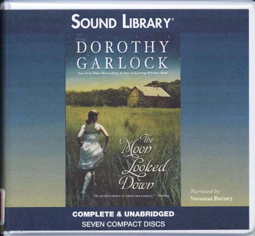 The Moon Looked Down (Unabridged Audio) by Dorothy Garlock