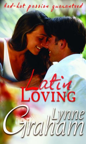 Latin Loving (Modern Romance) by Lynne Graham