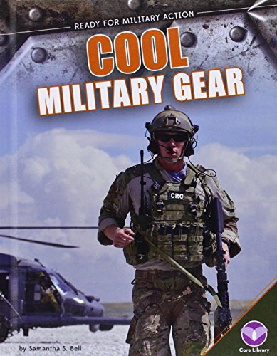Cool Military Gear by Samantha S. Bell
