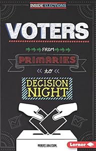Voters: From Primaries to Decision Night