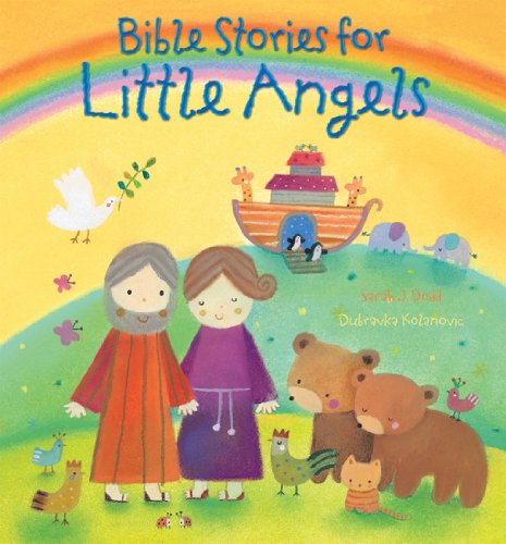 Bible Stories for Little Angels by Sarah J. Dodd