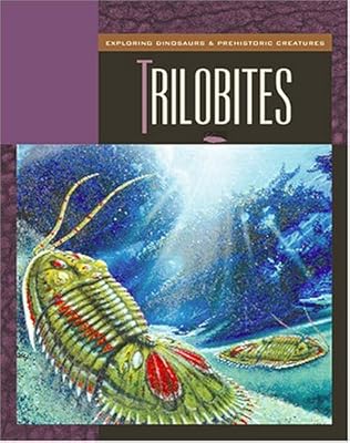 Trilobites (Exploring Dinosaurs & Prehistoric Creatures)