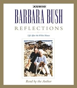 Reflections: Life After the White House by Barbara Bush