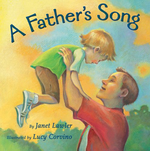 A Father's Song by Janet Lawler