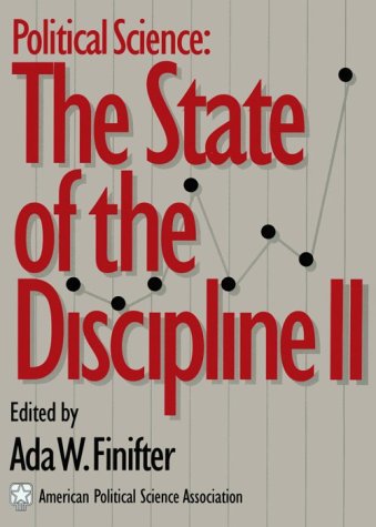 Political Science the State of the Discipline II by American Political Science Association