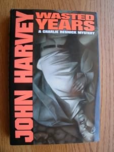 Wasted Years: A Charlie Resnick Mystery