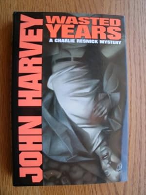 Wasted Years: A Charlie Resnick Mystery