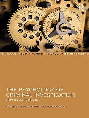 The Psychology of Criminal Investigation: From Theory to Practice (ISSN)