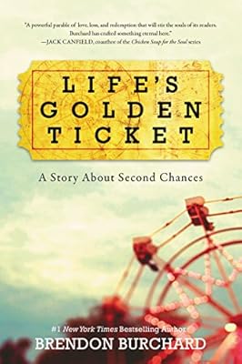 Life's Golden Ticket: A Story About Second Chances