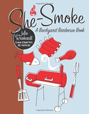 She-Smoke: A Backyard Barbecue Book