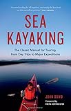 Sea Kayaking: The Classic Manual for Touring, from Day Trips to Major Expeditions