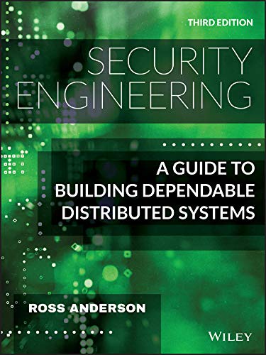 Security Engineering: A Guide to Building Dependable Distributed Systems by Ross Anderson