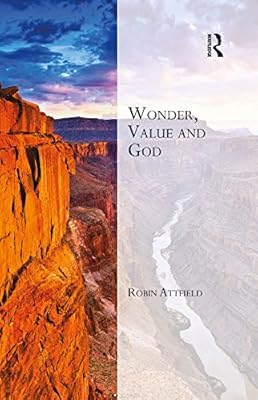 Wonder, Value and God (Transcending Boundaries in Philosophy and Theology)