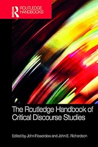 The Routledge Handbook of Critical Discourse Studies (Routledge Handbooks in Applied Linguistics) by John Flowerdew