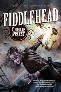 Fiddlehead (The Clockwork Century Book 5)