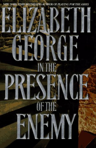 In the Presence of the Enemy by Elizabeth George